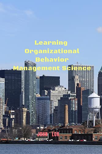Learning Organizational Behavior Management Science