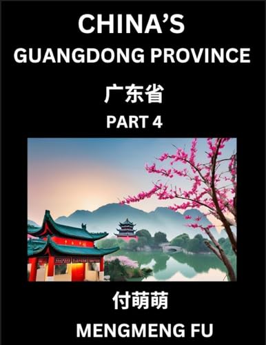 China's Guangdong Province (Part 4)- Learn Chinese Characters, Words, Phrases with Chinese Names, Surnames and Geography