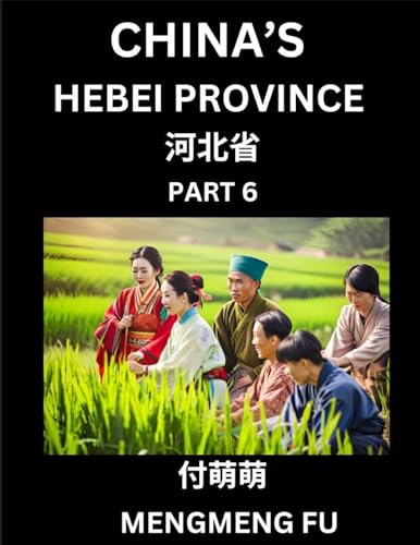 China's Hebei Province (Part 6)- Learn Chinese Characters, Words, Phrases with Chinese Names, Surnames and Geography