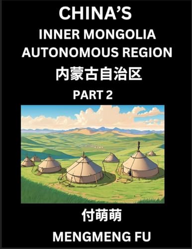 China's Inner Mongolia Autonomous Region  (Part 2)- Learn Chinese Characters, Words, Phrases with Chinese Names, Surnames and Geography