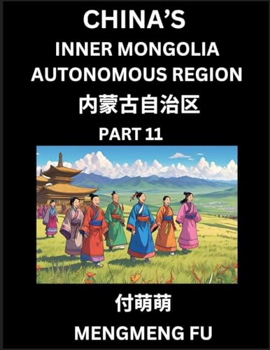 China's Inner Mongolia Autonomous Region  (Part 11)- Learn Chinese Characters, Words, Phrases with Chinese Names, Surnames and Geography