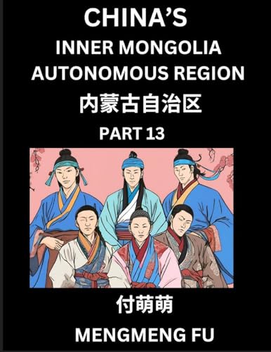 China's Inner Mongolia Autonomous Region  (Part 13)- Learn Chinese Characters, Words, Phrases with Chinese Names, Surnames and Geography
