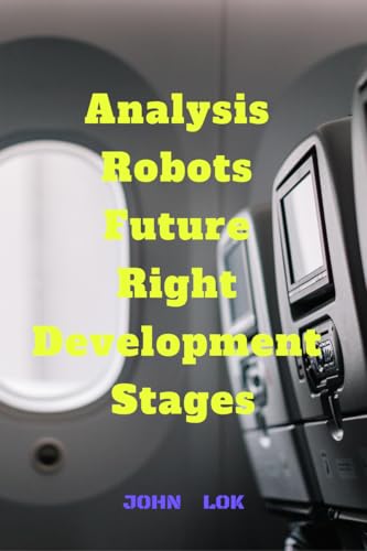 Analysis Robots Future Right Development Stages