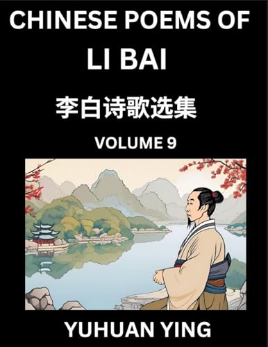 Chinese Poems of Li Bai (Part 9)- Learn Mandarin Chinese Language and Culture by Reading Ancient Poetry