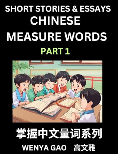Chinese Measure Words (Part 1)- Learn Chinese Language and Culture by  Reading Stories Made of Chinese Liangci Quantifiers, Simple & Easy Mandarin Chinese Lessons for Beginners