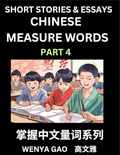 Chinese Measure Words (Part 4)- Learn Chinese Language and Culture by  Reading Stories Made of Chinese Liangci Quantifiers, Simple & Easy Mandarin Chinese Lessons for Beginners