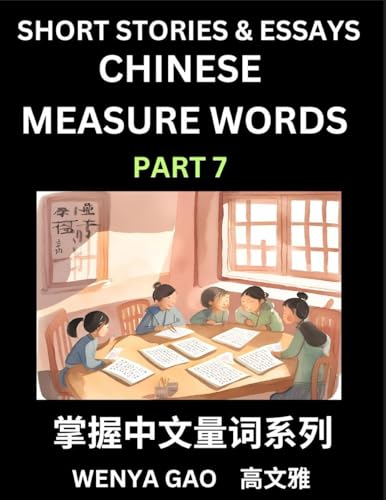 Chinese Measure Words (Part 7)- Learn Chinese Language and Culture by  Reading Stories Made of Chinese Liangci Quantifiers, Simple & Easy Mandarin Chinese Lessons for Beginners