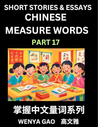 Chinese Measure Words (Part 17)- Learn Chinese Language and Culture by  Reading Stories Made of Chinese Liangci Quantifiers, Simple & Easy Mandarin Chinese Lessons for Beginners