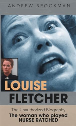 Louise Fletcher - The Unauthorized Biography