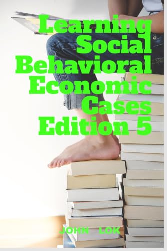Learning Social Behavioral Economic Cases, edition 5