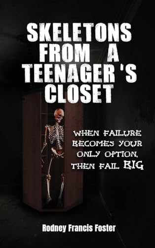 SKELETONS FROM A TEENAGER'S CLOSET