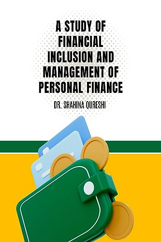 A Study of Financial Inclusion and Management of Personal Finance