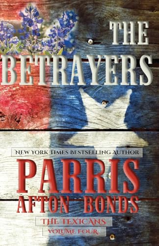 The Betrayers (The Texicans, Volume Four)