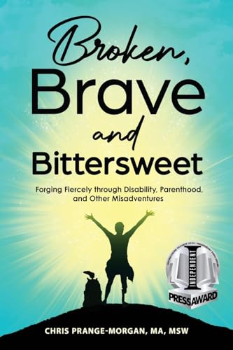 Broken, Brave and Bittersweet