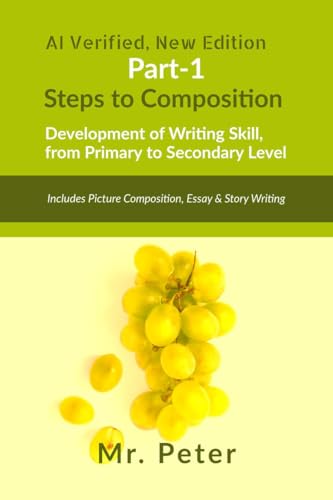 Steps to Composition (Development of Writing Skill, from Primary to Secondary Level)