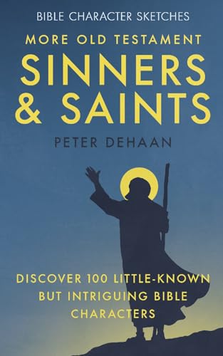 More Old Testament Sinners and Saints