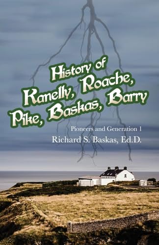 History of Kanelly, Roache, Pike, Baskas, Barry