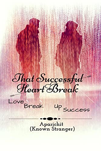 That Successful Heart Break