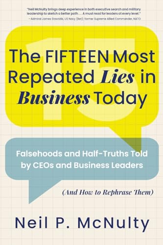 The Fifteen Most Repeated Lies in Business Today