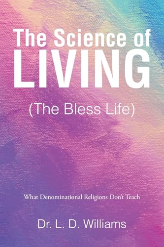 The Science of Living (The Bless Life)