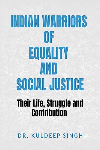 INDIAN WARRIORS OF EQUALITY AND SOCIAL JUSTICE