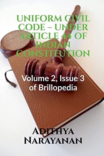 UNIFORM CIVIL CODE - UNDER ARTICLE 44 OF INDIAN CONSTITUTION