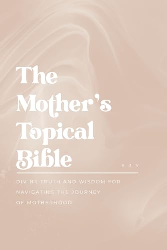 The Mother's Topical Bible