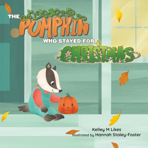 The Pumpkin Who Stayed for Christmas