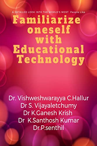 Familiarize oneself with  Educational Technology