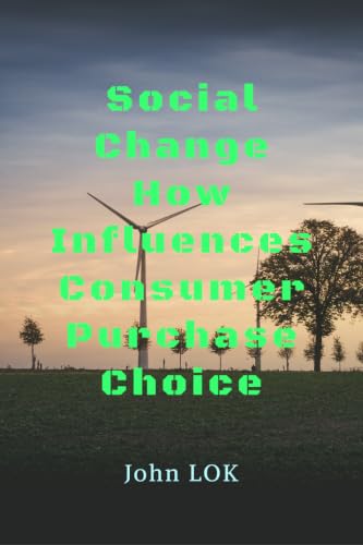 Social Change How Influences Consumer Purchase Choice