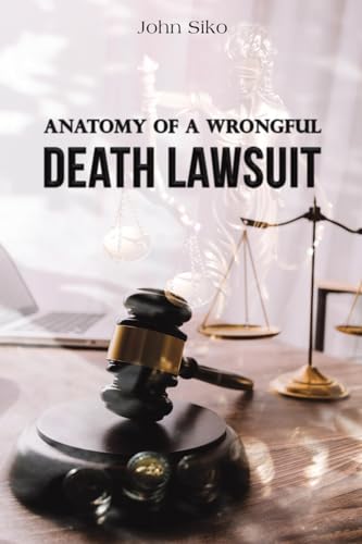 Anatomy of a Wrongful Death Lawsuit