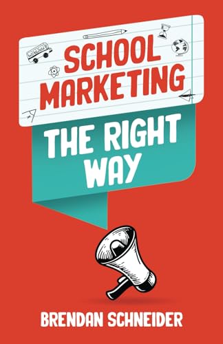 School Marketing The Right Way