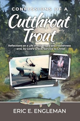 Confessions of a Cutthroat Trout