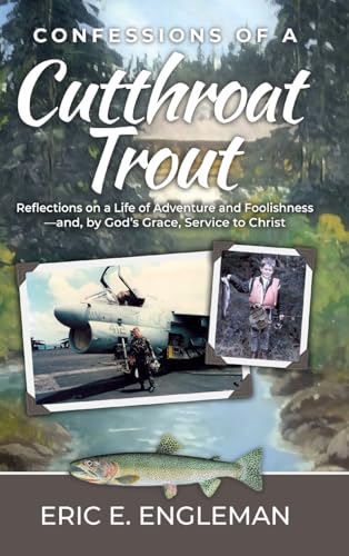 Confessions of a Cutthroat Trout