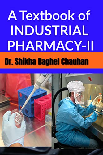 A Textbook of INDUSTRIAL PHARMACY II