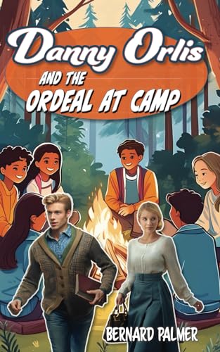 Danny Orlis and the Ordeal at Camp