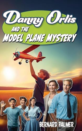 Danny Orlis and the Model Plane Mystery