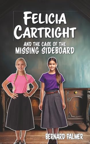 Felicia Cartright and the Case of the Missing Sideboard