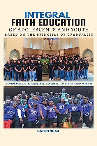 Integral Faith Education of Adolescents and Youth Based on the Principle of Graduality