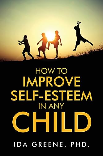How to Improve Self-Esteem in Any Child