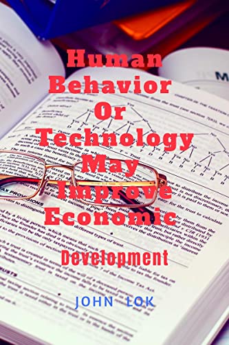 Human Behavior Or Technology May Improve Economic