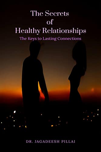 The Secrets of Healthy Relationships