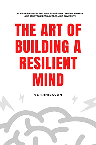 The Art of Building a Resilient Mind