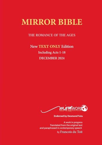 Latest PAPERback AUGUST 2025 Edition TEXT ONLY Mirror Bible Including ACTS 1-24 [Without Commentary & Study notes]