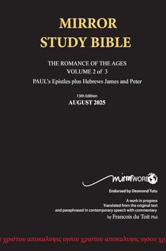 Hardback 13th Edition AUGUST 2025 MIRROR STUDY BIBLE 494p VOLUME 2 OF 3 Paul's Brilliant Epistles & The Amazing Book of Hebrews also, James - The Younger Brother of Jesus & Portions of Peter