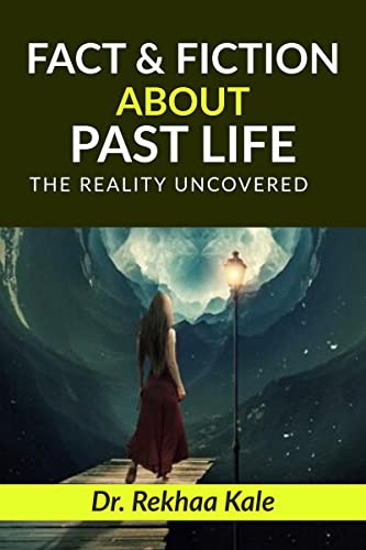 Facts & Fiction about Past Life
