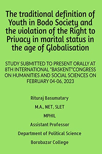 The traditional definition of Youth in Bodo Society and the violation of the Right to Privacy in marital status in the age of Globalisation