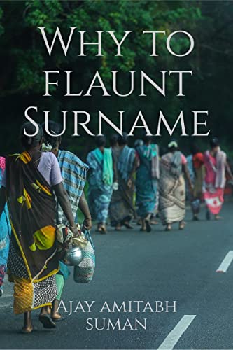 Why to flaunt Surname
