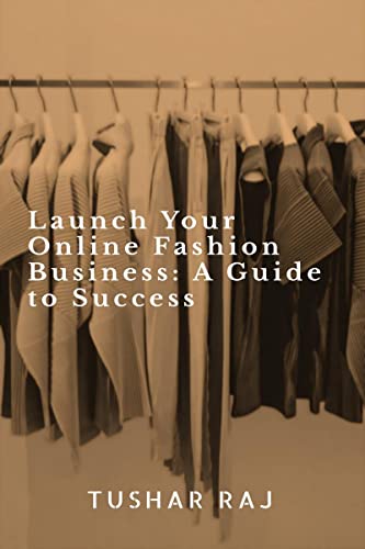 Launch Your Online Fashion Business