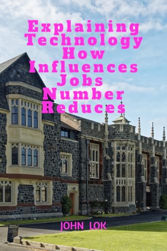 Explaining Technology How Influences Jobs Number Reduces